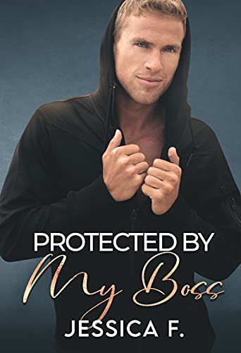 Protected By My Boss: Liebesroman (Unwiderstehliche Brüder 10)