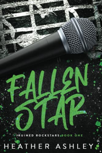 Fallen Star (Ruined Rockstars, Band 1)