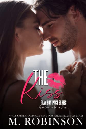 The Kiss: Friends to Lovers Romance (Playboy Pact)