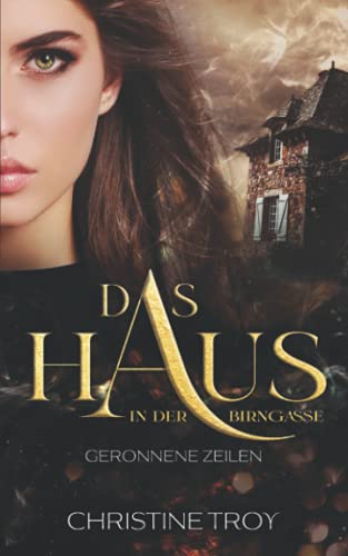Das Haus in der Birngasse: Geronnene Zeilen