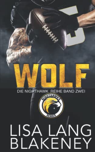 WOLF: DIE NIGHTHAWK REIHE BAND ZWEI (The Nighthawk Series, Band 2)