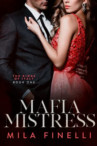 Mafia Mistress (The Kings of Italy, Band 1)