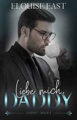 Liebe Mich Daddy (Daddy-serie, Band 1)