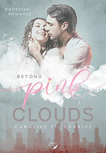 Beyond Pink Clouds: Liebesroman