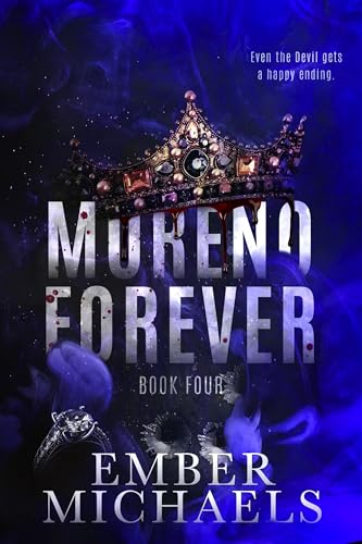 Moreno Forever: A Dark Mafia Romance (Rules of Bennett Book 4)