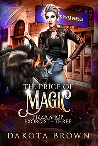 The Price of Magic (Pizza Shop Exorcist Book 3)