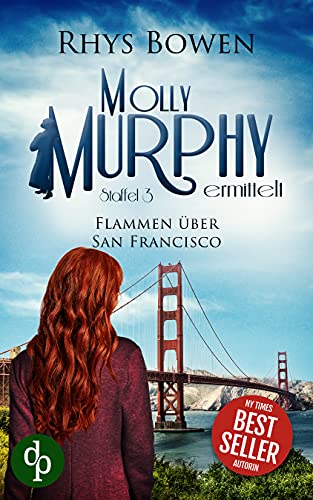 Flammen über San Francisco: Band 4 (Molly Murphy ermittelt-Reihe Staffel 3)