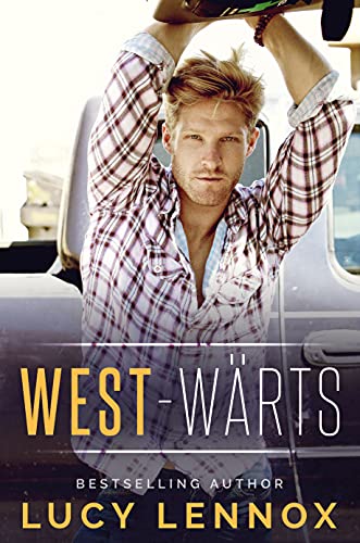 West-Wärts: Für Immer Wilde Band 1