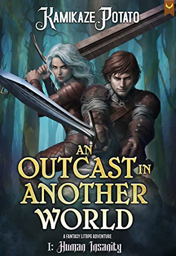 An Outcast in Another World: A Fantasy LitRPG Adventure (Book 1 - Human Insanity)