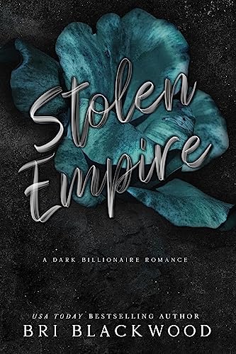 Stolen Empire : A Dark Billionaire Romance (Broken Cross Book 6)