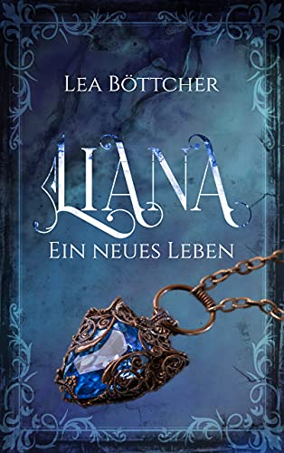 Liana: Ein neues Leben