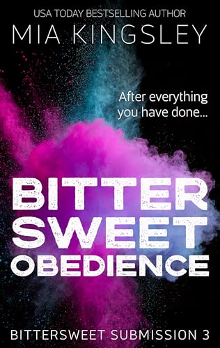 Bittersweet Obedience (Bittersweet Submission Book 3)