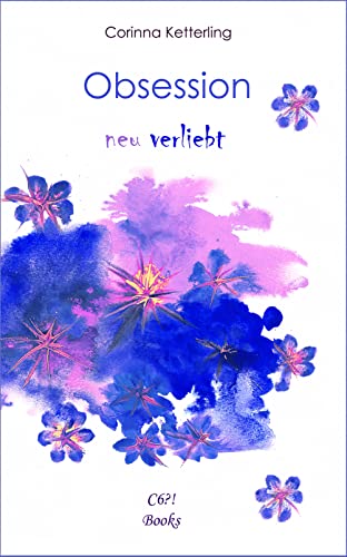 Obsession Teil 3: (neu) verliebt
