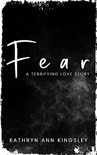 Fear: A Terrifying Love Story