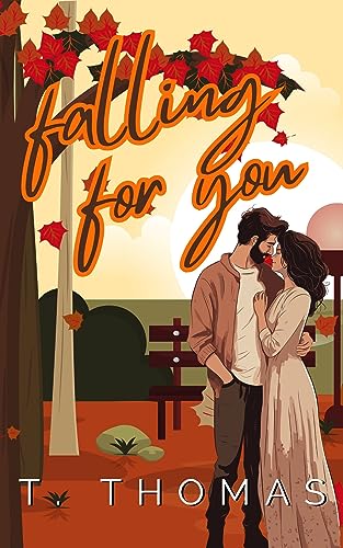 Falling For You: A Clean, Small Town Romance (Love In Autumn Book 1)
