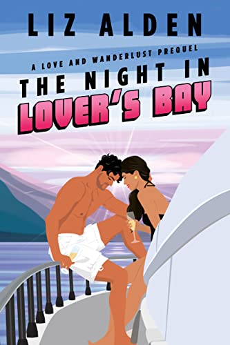 The Night in Lover's Bay: A Love and Wanderlust Prequel