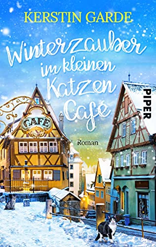 Winterzauber im kleinen Katzen-Café (Mr. Maunz 1): Roman | Romantisches Weihnachtsbuch nicht nur für Katzen-Fans
