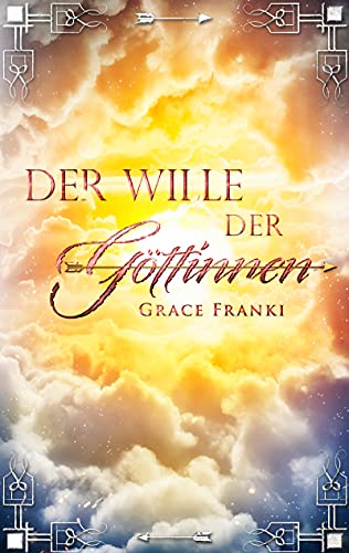 Der Wille der Göttinnen (Amor-Dilogie 1)
