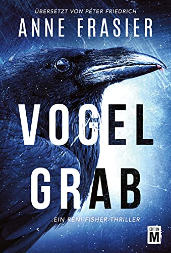Vogelgrab (Ein Reni-Fisher-Thriller 1)