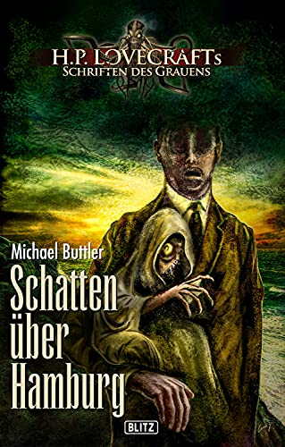 Lovecrafts Schriften des Grauens 23: Schatten über Hamburg