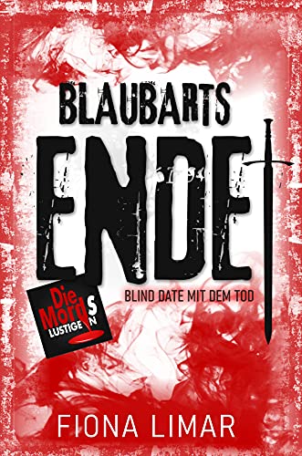 Blaubarts Ende: Blind Date mit dem Tod