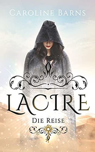 Lacire: Die Reise