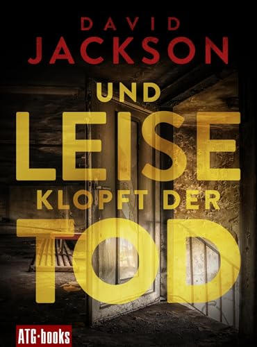 Und leise klopft der Tod: Nathan Codys erster Fall: Der Thriller-Bestseller aus England (Nathan Cody ermittelt 1)