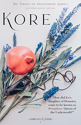 The Taking of Persephone Series : Kore