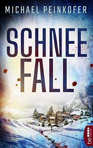 SchneeFall: Kriminalroman (Ein Winter-Krimi mit Peter Fall 1)