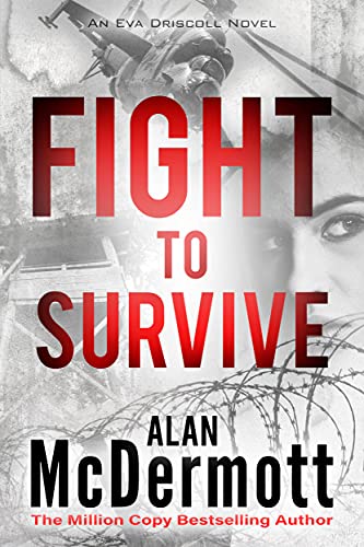 Fight To Survive (An Eva Driscoll Thriller Book 3)