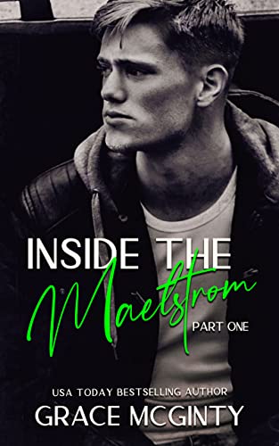 Inside the Maelstrom: Part One