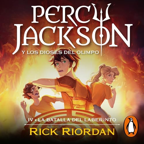 La batalla del laberinto [The Battle of the Labyrinth]: Percy Jackson y los dioses del Olimpo 4 [Percy Jackson and the Olympians, Book 4]