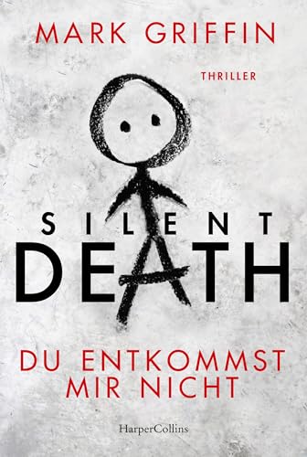 Silent Death - Du entkommst mir nicht: Thriller (Holly Wakefield 3)