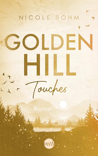 Golden Hill Touches: Roman (Golden-Hill-Reihe 1)