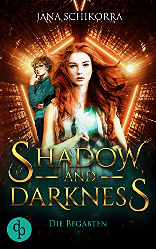 Shadow and Darkness: Die Begabten