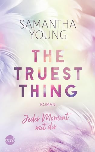 The Truest Thing - Jeder Moment mit dir (Hartwell-Love-Stories 4)