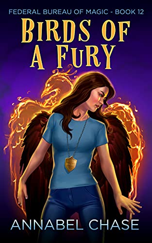 Birds of a Fury (Federal Bureau of Magic Cozy Mystery Book 12)
