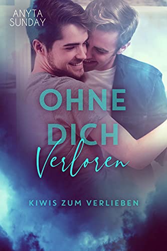 Ohne Dich Verloren (Kiwis zum Verlieben 3)