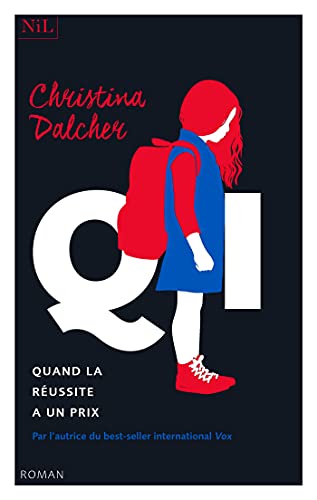 QI - Quand la réussite a un prix (French Edition)