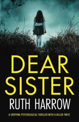 Dear Sister: A gripping psychological thriller with a killer twist
