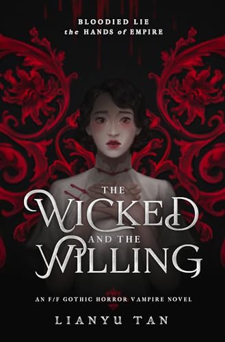 The Wicked and the Willing: An F/F Gothic Horror Vampire Novel