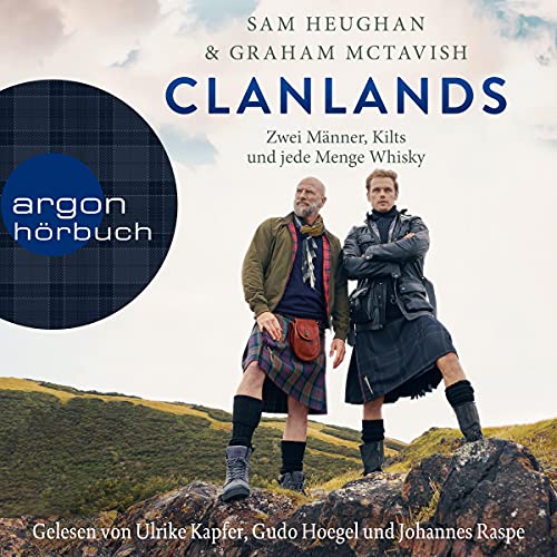 Clanlands: Zwei Männer, Kilts und jede Menge Whisky. Mit einem Vorwort von Diana Gabaldon