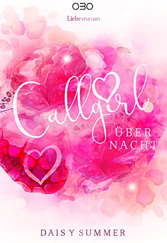 Callgirl über Nacht (Plötzlich Callgirl - Romantische Komödie 1)