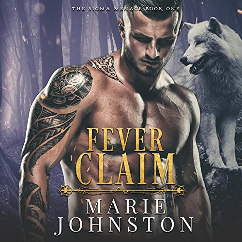 Fever Claim: The Sigma Menace, Book One