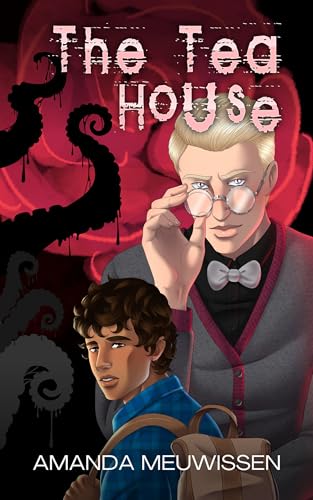 The Tea House (Tea Roses & Tentacles Book 1)