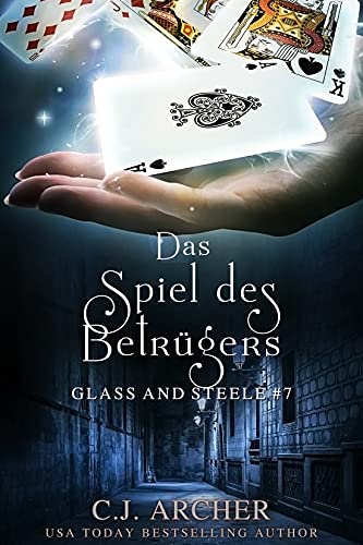 Das Spiel des Betrügers: Glass and Steele (Glass and Steele Serie 7)