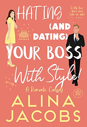 Hating and Dating Your Boss with Style!: A Romantic Comedy (The Manhattan Svenssons Book 2)