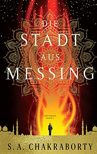 Die Stadt aus Messing: Daevabad Band 1