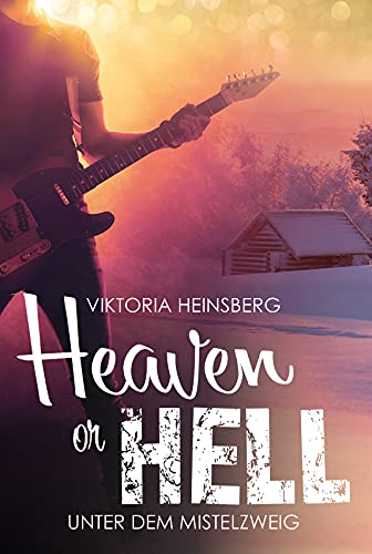 Heaven or Hell: Unter dem Mistelzweig