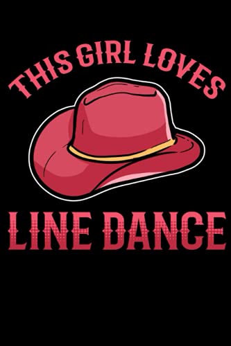 This Girl loves Line Dance: 120 Pages Mindfulness Mindful Journal for Line Dance in Format 6x9
